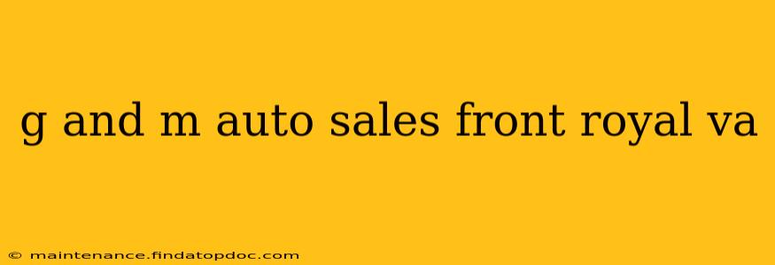 g and m auto sales front royal va