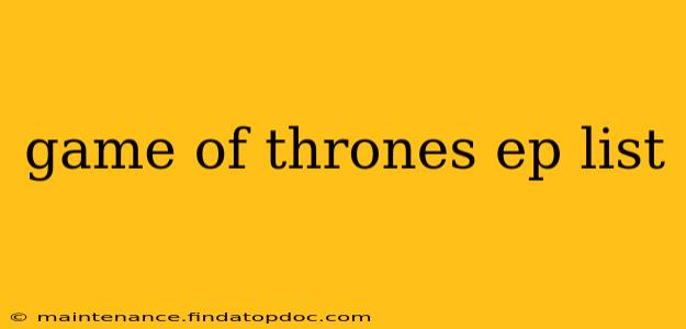 game of thrones ep list