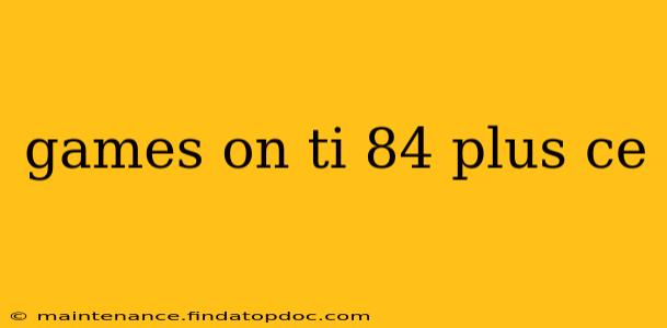 games on ti 84 plus ce