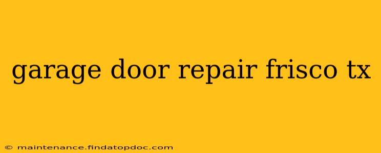 garage door repair frisco tx