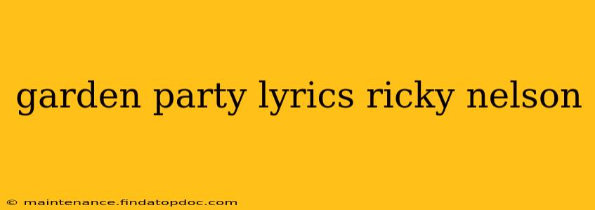 garden party lyrics ricky nelson