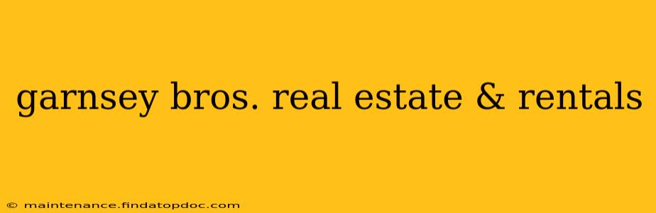 garnsey bros. real estate & rentals