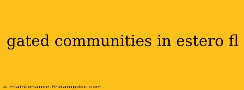 gated communities in estero fl