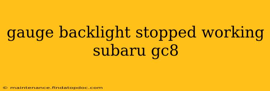 gauge backlight stopped working subaru gc8