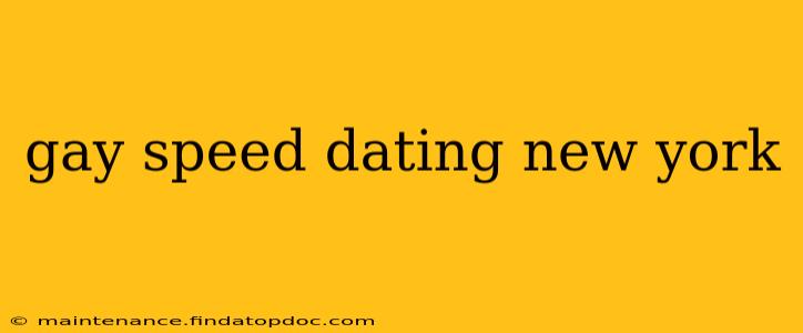 gay speed dating new york