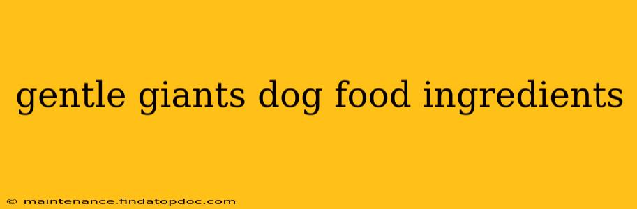 gentle giants dog food ingredients