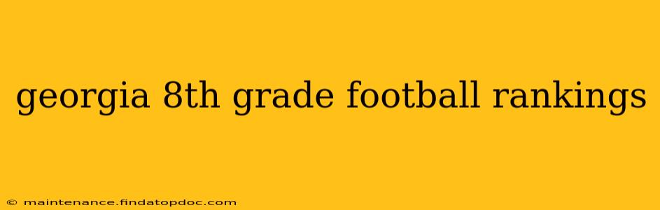 georgia 8th grade football rankings