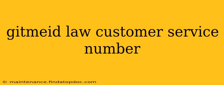 gitmeid law customer service number