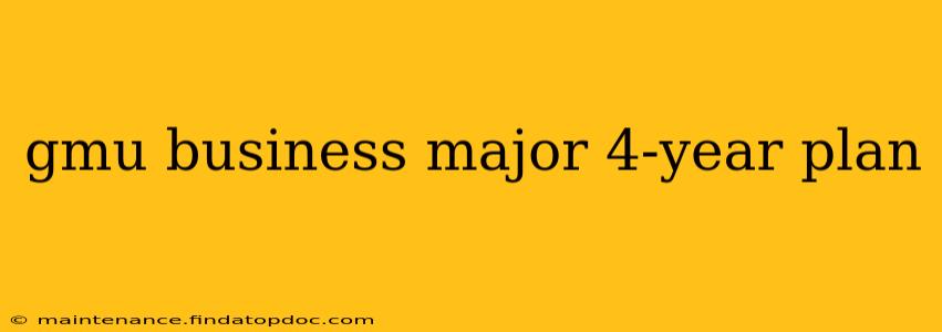 gmu business major 4-year plan