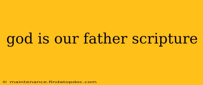 god is our father scripture