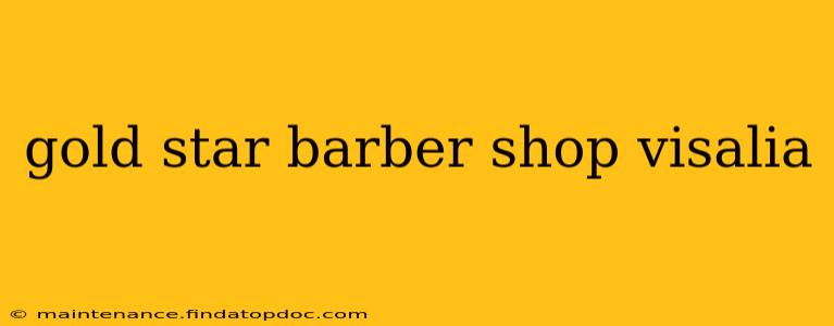gold star barber shop visalia