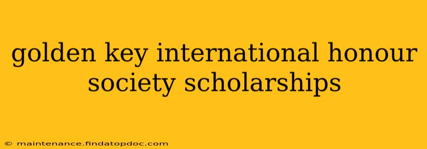 golden key international honour society scholarships