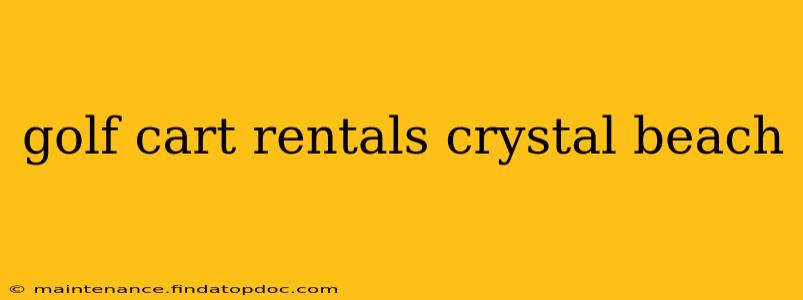 golf cart rentals crystal beach