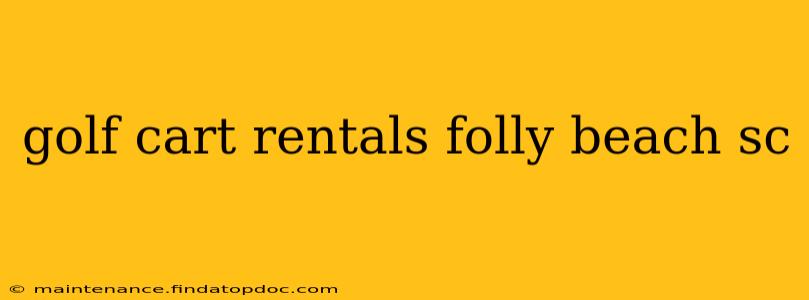 golf cart rentals folly beach sc