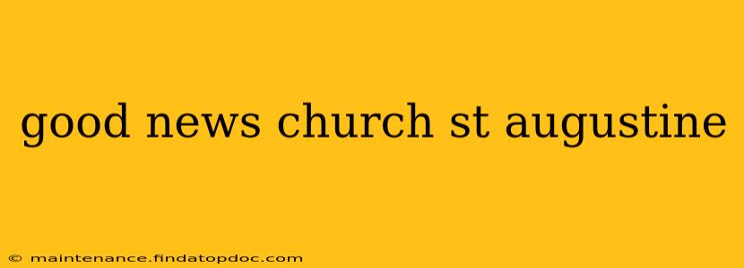 good news church st augustine