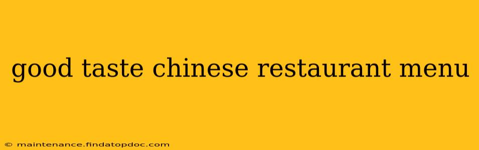 good taste chinese restaurant menu
