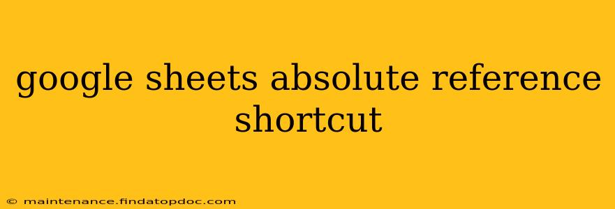 google sheets absolute reference shortcut
