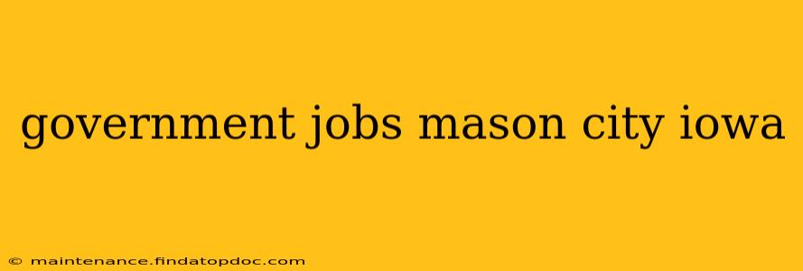 government jobs mason city iowa