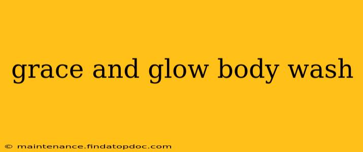 grace and glow body wash
