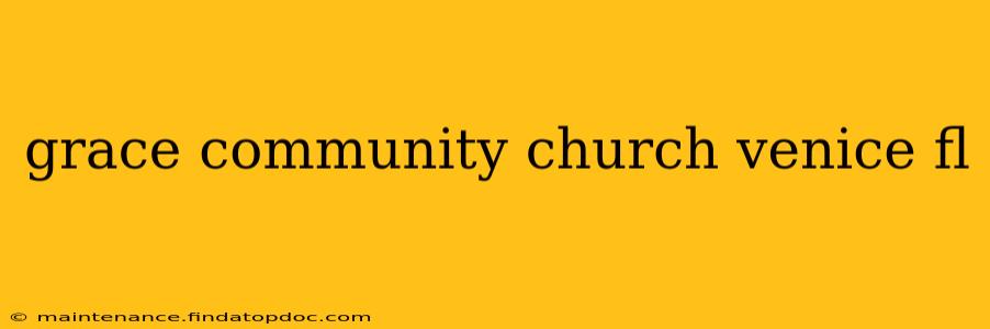 grace community church venice fl