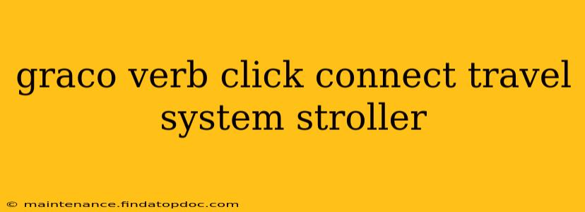 graco verb click connect travel system stroller