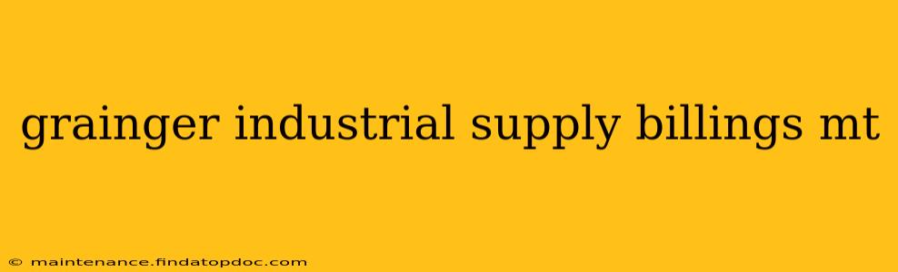 grainger industrial supply billings mt