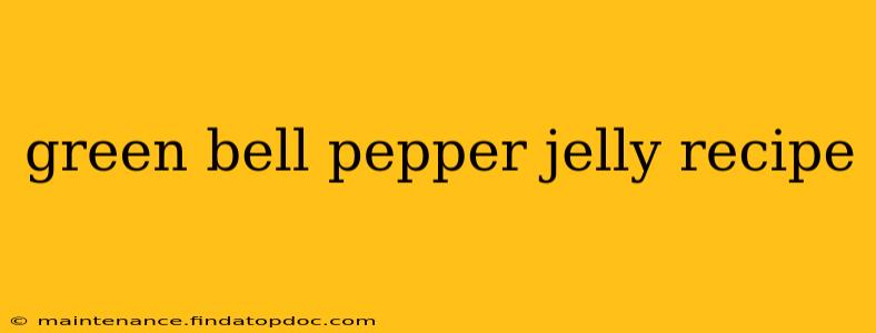 green bell pepper jelly recipe