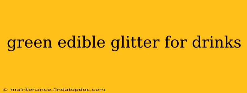 green edible glitter for drinks
