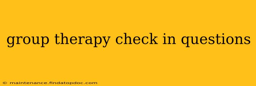 group therapy check in questions