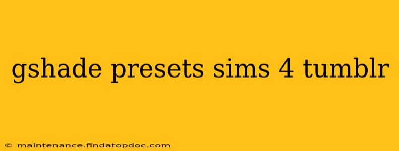 gshade presets sims 4 tumblr