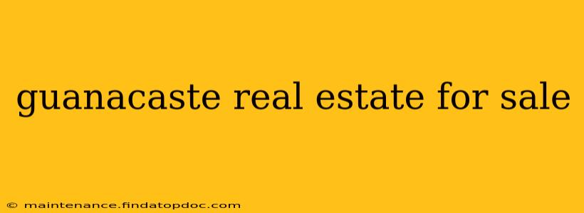 guanacaste real estate for sale