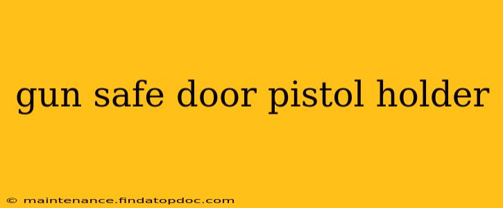 gun safe door pistol holder