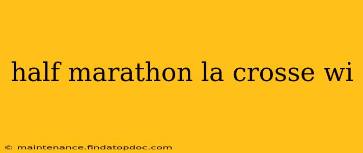 half marathon la crosse wi