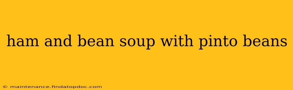 ham and bean soup with pinto beans