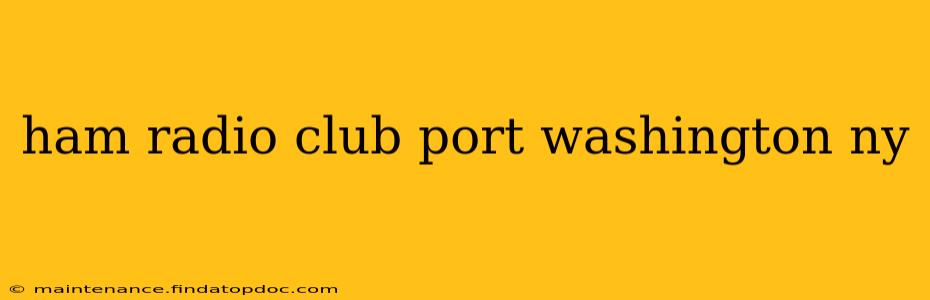 ham radio club port washington ny