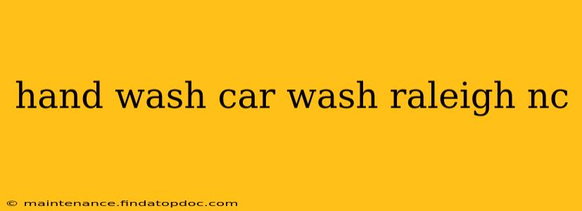 hand wash car wash raleigh nc
