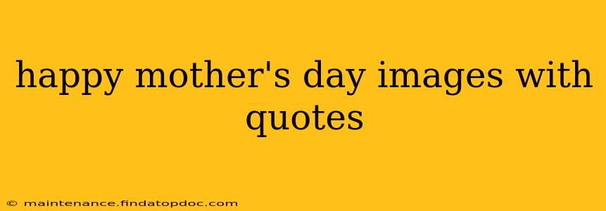happy mother's day images with quotes