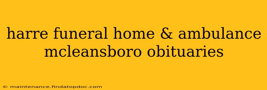 harre funeral home & ambulance mcleansboro obituaries
