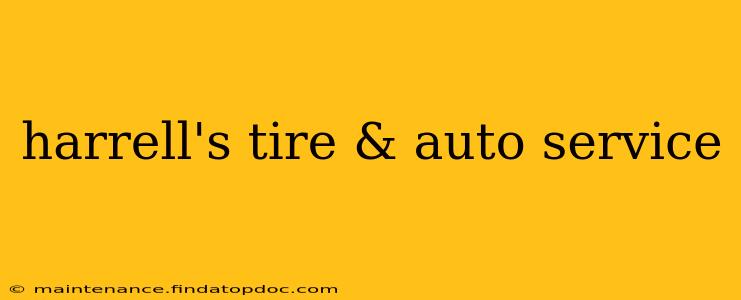 harrell's tire & auto service