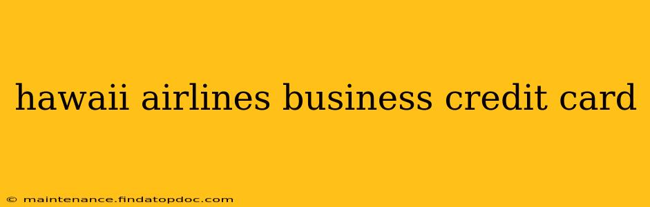 hawaii airlines business credit card