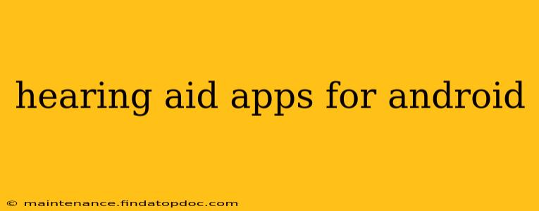 hearing aid apps for android