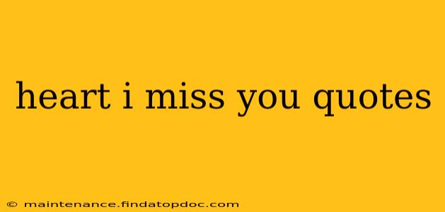 heart i miss you quotes
