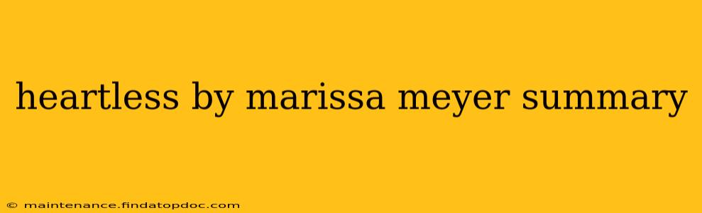 heartless by marissa meyer summary
