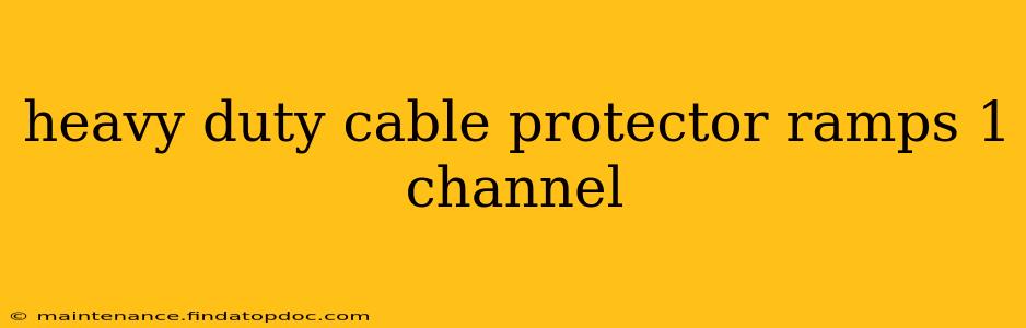 heavy duty cable protector ramps 1 channel