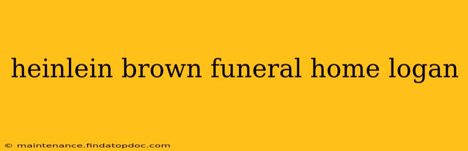 heinlein brown funeral home logan