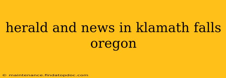 herald and news in klamath falls oregon