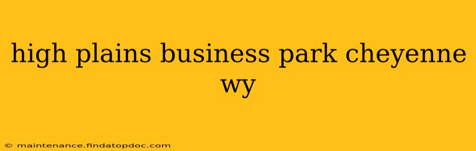 high plains business park cheyenne wy