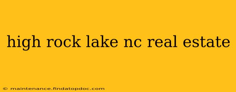 high rock lake nc real estate