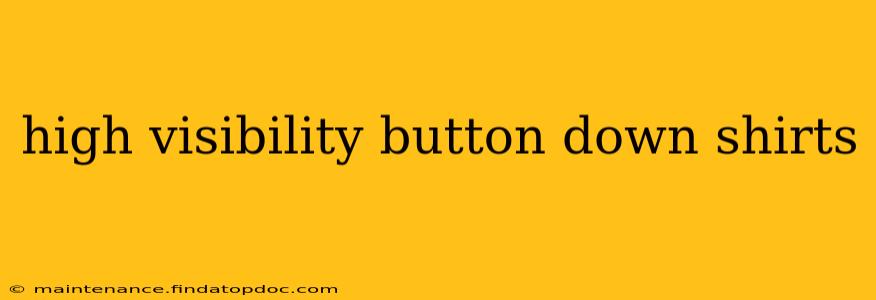 high visibility button down shirts