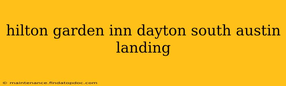 hilton garden inn dayton south austin landing